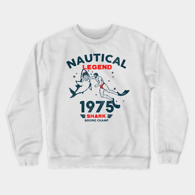 Nautical Legend Shark Boxing Champ 1975 Crewneck Sweatshirt by The Whiskey Ginger